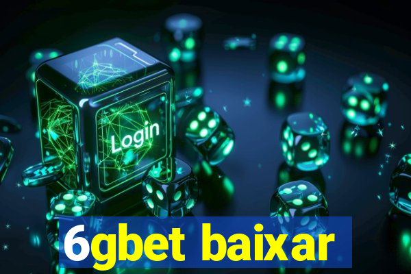 6gbet baixar